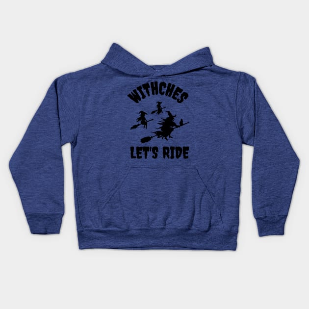 Let's Ride Witches 1 Kids Hoodie by CedricPatels